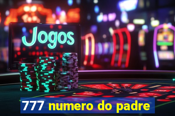 777 numero do padre